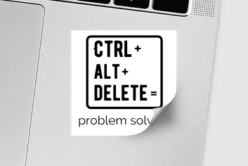 Ctrl Alt Delete = Problem Solved Techie Sticker