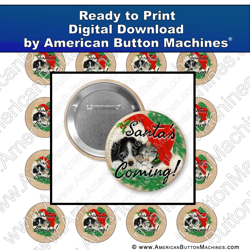 Santa's Coming - Digital Download for Buttons